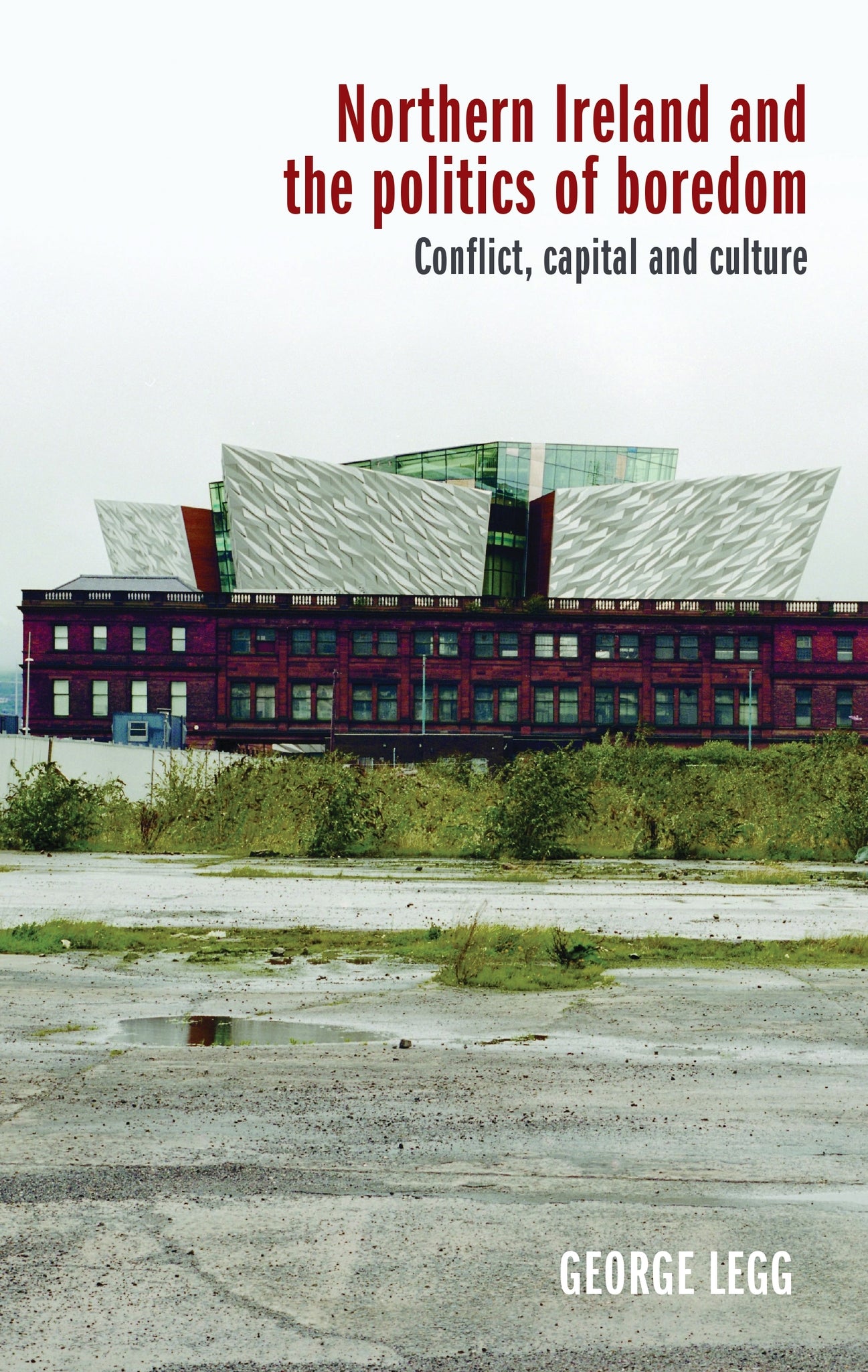 Cover image for Northern Ireland and the politics of boredom ISBN 9781526145895